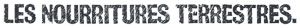 LES NOURRITURES TERRESTRES